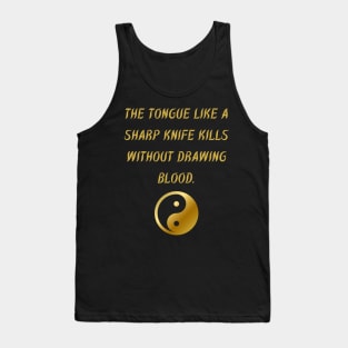 The Tongue Like A Sharp Knife Kills Without Drawing Blood. Tank Top